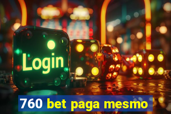 760 bet paga mesmo